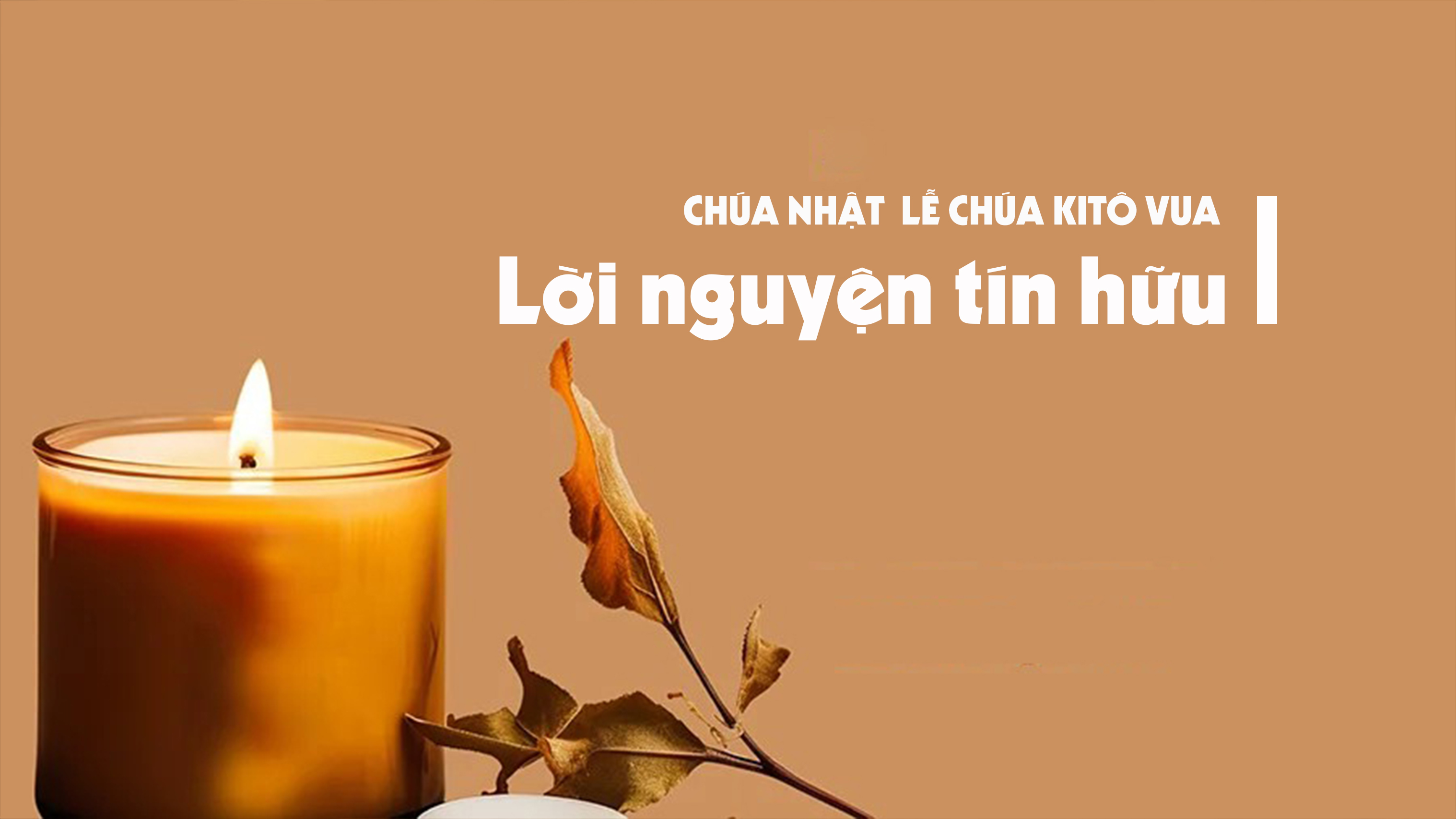Lời nguyện tín hữu - Lễ Chúa Kitô Vua